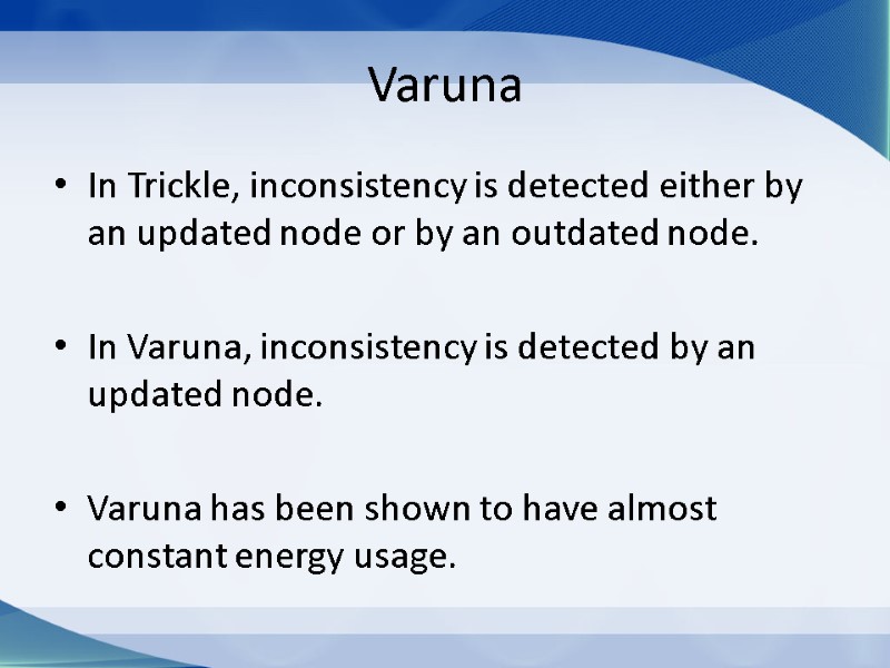 Varuna In Trickle, inconsistency is detected either by an updated node or by an